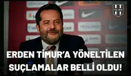 Erden Timur'a yöneltilen suçlamalar belli oldu!