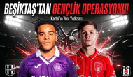 Beşiktaş'tan gençlik operasyonu!