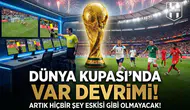 Futbol dünyasında VAR’ın yetkileri artıyor!