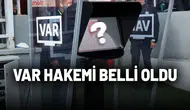 Beşiktaş - Gaziantep FK maçının VAR hakemi belli oldu