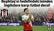 Beşiktaş'ın hedefindeki isimden İngilizlere karşı futbol dersi!