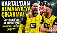 Kartal'dan Almanya'ya çıkarma! Dortmund'un iki yıldızı için masadaki rakam şaşırttı