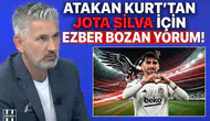 Atakan Kurt'tan Jota Silva için ezber bozan yorum!