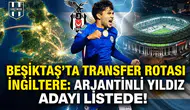Beşiktaş'ta transfer rotası İngiltere: Arjantinli yıldız adayı listede!