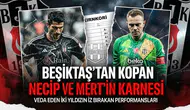 Beşiktaş'tan kopan Necip ve Mert'in karnesi