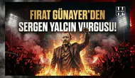 Fırat Günayer’den Sergen Yalçın vurgusu!