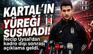 Necip Uysal'dan kadro dışı sonrası açıklama geldi