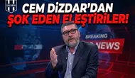 Cem Dizdar’dan şok eden eleştiriler!
