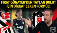 Fırat Günayer'den Taylan Bulut için dikkat çeken formül!