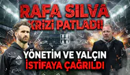 Rafa Silva krizi patladı! Yönetim ve Yalçın istifaya çağrıldı