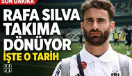 Beşiktaş'ta beklenen buluşma gerçekleşiyor! Rafa Silva takıma dönüyor: İşte o tarih