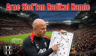 Arne Slot’tan radikal hamle