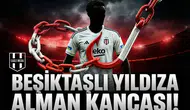 Alman ekibi peşine düştü: Beşiktaşlı yıldıza kanca!