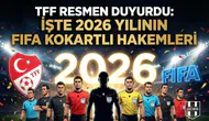 TFF resmen duyurdu: İşte 2026 yılının FIFA kokartlı hakemleri