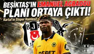 Beşiktaş'ın Emmanuel Agbadou planı ortaya çıktı!