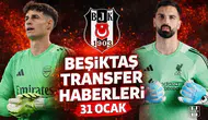 Beşiktaş transfer haberleri | 31 Ocak 2026
