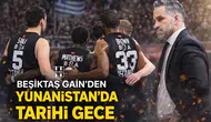 Beşiktaş GAİN'den Yunanistan'da tarihi gece