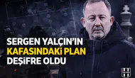 Sergen Yalçın'ın Kafasındaki Plan Deşifre Oldu