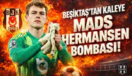 Beşiktaş'tan kaleye Mads Hermansen bombası!