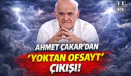 Ahmet Çakar'dan "Yoktan Ofsayt" çıkışı!