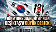Güney Kore Cumhuriyeti'nden Beşiktaş'a büyük destek!