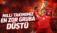 Milli takımımız en zor gruba düştü