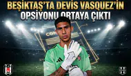 Beşiktaş’ta Devis Vasguez’in opsiyonu ortaya çıktı
