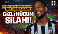 Beşiktaş'ın yeni sağ beki Amir Murillo analizi: Gizli hücum silahı!
