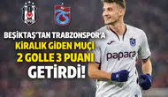 Beşiktaş’tan Trabzonspor’a Kiralık Giden Muci 2 Golle 3 Puanı Getirdi!