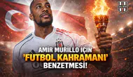 Amir Murillo için "Futbol Kahramanı" benzetmesi!