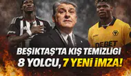 Beşiktaş’ta Kış Temizliği 8 Yolcu, 7 Yeni İmza!