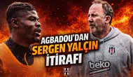 Agbadou'dan Sergen Yalçın itirafı