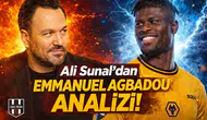 Ali Sunal'dan Emmanuel Agbadou analizi!