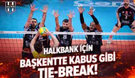 Halkbank için başkentte kabus gibi tie-break!