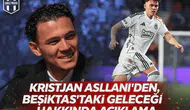 Kristjan Asllani'den, Beşiktaş'taki geleceği hakkında açıklama