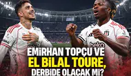 Emirhan Topçu ve El Bilal Toure, derbide olacak mı?