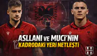 Asllani ve Muci’nin Kadrodaki Yeri Netleşti