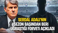 Serdal Adalı’nın, sezon başından beri uğraştığı forveti açıkladı