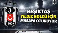 Beşiktaş, yıldız golcü için masaya oturuyor