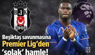 Beşiktaş savunmasına Premier Lig'den 'solak' hamle