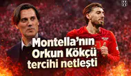 Montella'nın Orkun Kökçü tercihi netleşti