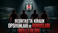Beşiktaş’ta kiralık oyuncularının opsiyonları ve bonusları belli oldu