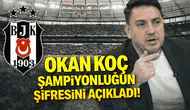 Okan Koç şampiyonluk şifresini verdi