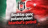 Beşiktaş genç potansiyelleri İstanbul'a getirdi