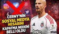 Cerny'nin sosyal medya hesabını kapatma nedeni belli oldu