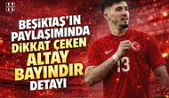 Beşiktaş'ın paylaşımında dikkat çeken Altay Bayındır detayı