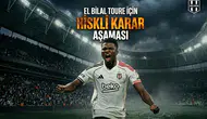El Bilal Toure için riskli karar aşaması