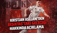 Kristjan Asllani'den, Beşiktaş'taki geleceği hakkında açıklama