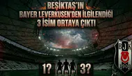 Beşiktaş’ın Bayer Leverkusen’den ilgilendiği 3 isim ortaya çıktı