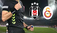 Beşiktaş-Galatasaray derbisinin hakemi belli oldu!